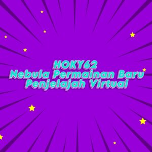 HOKY62 Nebula Permainan Baru Penjelajah Virtual